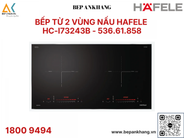 Bếp từ 2 vùng nấu Hafele HC-I73243B - 536.61.858 - Thương Hiệu Đức